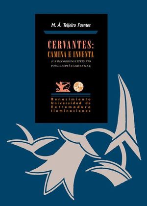 CERVANTES: CAMINA E INVENTA