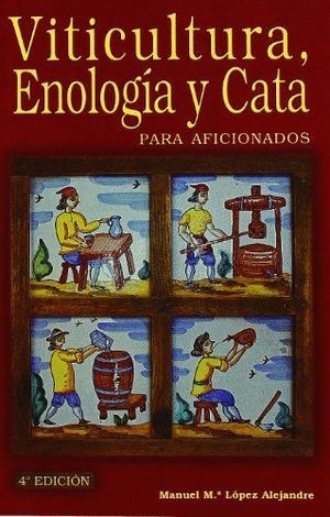 VITICULTURA ENOLOGIA Y CATA PARA AFICIONADOS