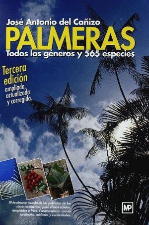 PALMERAS. TODOS LOS GÉNEROS Y 565 ESPECIES
