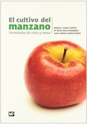 EL CULTIVO DEL MANZANO VARIEDADES DE SIDRA Y MESA