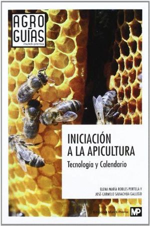 INICIACION A LA APICULTURA TECNOLOGIA Y CALENDARIO