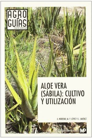 ALOE VERA (SABILA) CULTIVO Y UTILIZACION