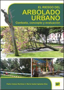 EL RIESGO DEL ARBOLADO URBANO. CONTEXTO, CONCEPTO Y EVALUACIÓN