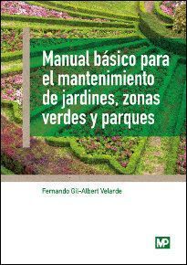 MANUAL BASICO PARA EL MANTENIMIENTO DE JARDINES ZONAS VERDES Y