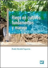 RIEGO EN CULTIVOS: FUNDAMENTOS Y MANEJO