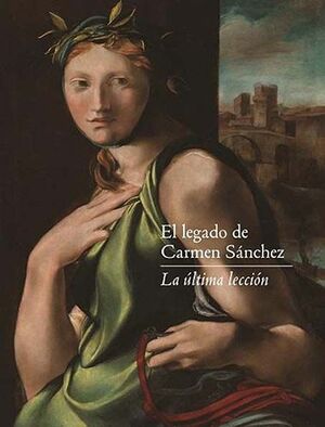 EL LEGADO DE CÁRMEN SÁNCHEZ. LA ÚLTIMA LECCIÓN