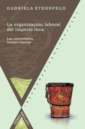 LA ORGANIZACION LABORAL DEL IMPERIO INCA