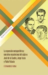 LA EXPRESIÓN METAFERIFÉRICA: NARRATIVA ECUATORIANA DEL SIGLO XX: JOSÉ DE LA CUAD