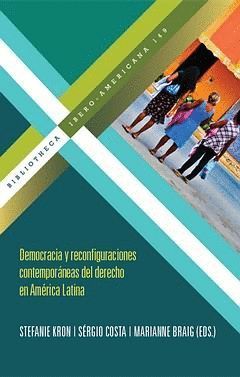 DEMOCRACIA Y RECONFIGURACIONES CONTEMPORÁNEAS DEL DERECHO EN AMÉRICA LATINA