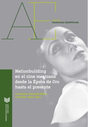 NATIONBUILDING EN CINE MEXICANO, DESDE EPOCA ORO HASTA PRESENTE