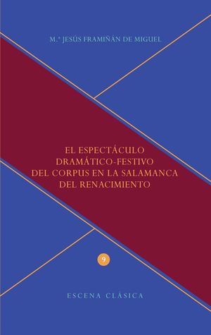 EL ESPECTACULO DRAMATICO FESTIVO DEL CORPUS EN LA SALAMANCA