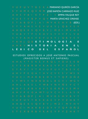 ETIMOLOGIA E HISTORIA EN EL LEXICO DEL ESPAÑOL
