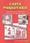 POR QUÉ NO CREO EN DIOS III. CASTA PARASITARIA
