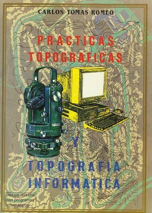 PRACTICAS TOPOGRAFICAS Y TOPOGRAFIA INFORMATICA