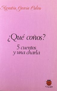 ¿QUÉ COÑOS? 5 CUENTOS Y UNA CHARLA