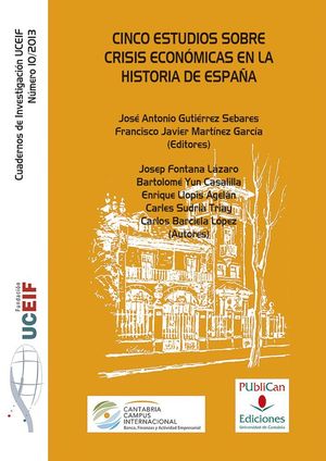 CINCO ESTUDIOS SOBRE CRISIS ECONÓMICAS EN LA HISTORIA DE ESPAÑA