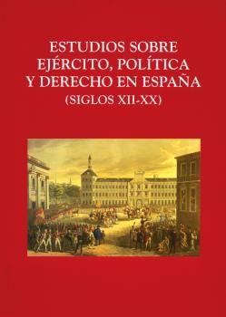 ESTUDIOS SOBRE EJERCITO POLITICA DERECHO ESPAÑA