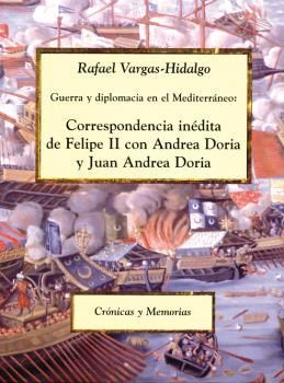 CORRESPONDENCIA INEDITA DE FELIPE II CON ANDREA DORIA Y J.ANDREA