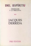 DEL ESPÍRITU: HEIDEGGER Y LA PREGUNTA