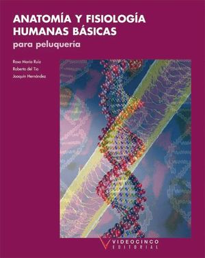 ANATOMIA Y FISIOLOGIA HUMANAS BASICAS PELUQUERIA 2006