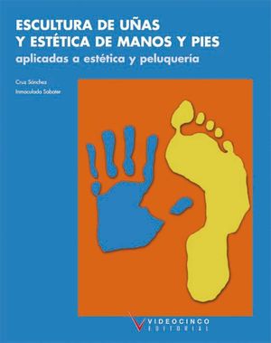 ESCULTURA DE UÑAS Y ESTETICA DE MANOS Y PIES