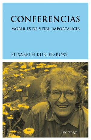 CONFERENCIAS: MORIR ES DE VITAL INMPORTANCIA