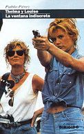 LA VENTANA INDISCRETA ; THELMA Y LOUISE