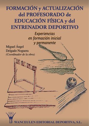 FORMACION Y ACTUALIZACION PROFESORADO EDUCACION FISICA Y ENTRENADOR DEPORTIVO