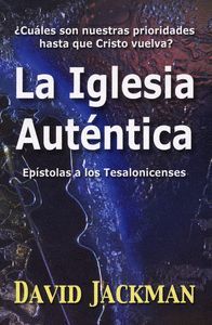 LA IGLESIA AUTÉNTICA