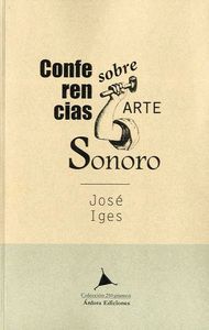 CONFERENCIAS SOBRE ARTE SONORO