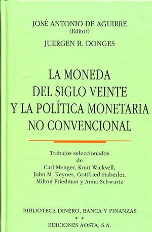MONEDA DEL SIGLO VEINTE Y LA POLITICA MONETARIA NO CONVENCIONAL