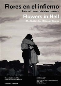 FLORES EN EL INFIERNO (FLOWERS IN HELL)