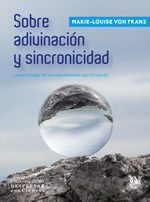 SOBRE LA ADIVINACION Y LA SINCRONICIDAD