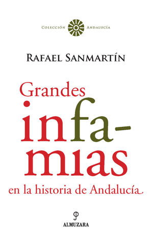 GRANDES INFAMIAS EN LA HISTORIA DE ANDALUCIA