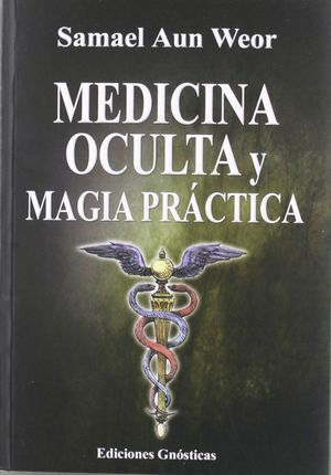 TRATADO DE MEDICINA OCULTA Y MAGIA PRACTICA (T)