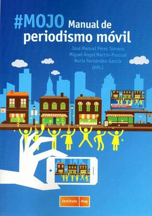 #MOJO. MANUAL DE PERIODISMO MÓVIL