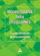 MECANOGRAFÍA PARA OPOSICIONES. CURSO COMPLETO DE MECANOGRAFÍA.