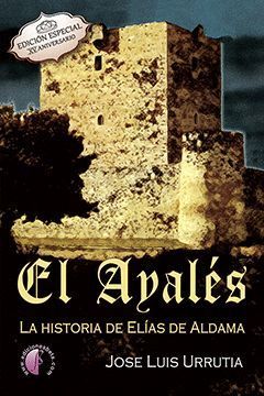 EL AYALES LA HISTORIA DE ELIAS DE ALDAMA