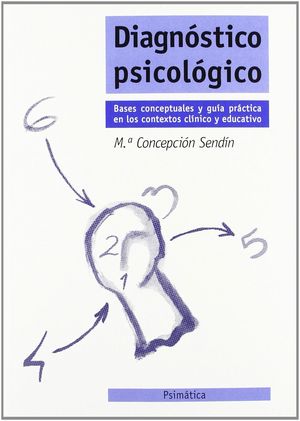 DIAGNÓSTICO PSICOLÓGICO, BASES, CONCEPTUALES Y GUÍA PRÁCTICA EN LOS