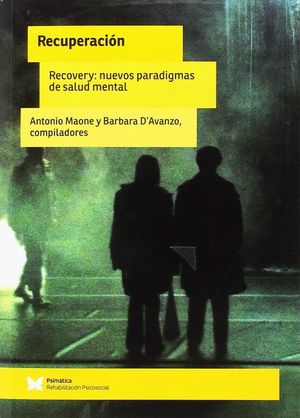 RECUPERACIÓN: NUEVOS PARADIGMAS DE SALUD MENTAL