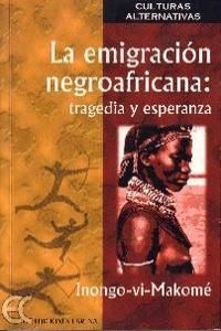 EMIGRACION NEGROAFRICANA TRAGEDIA Y ESPERANZA