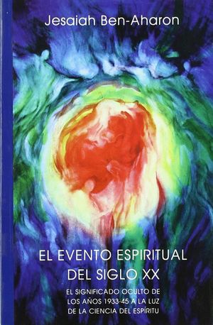 EVENTO ESPIRITUAL DEL SIGLO XX, EL.