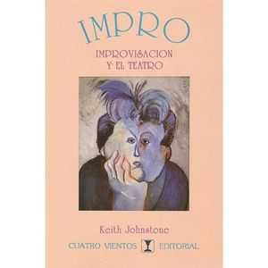 IMPRO. IMPROVISACION Y EL TEATRO