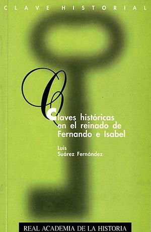CLAVES HISTORICAS EN EL REINADO DE FERNANDO E ISABEL