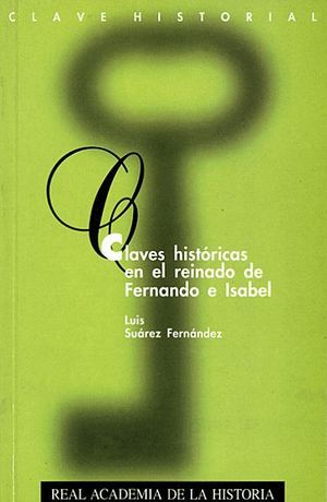 CLAVES HISTORICAS EN EL REINADO DE FERNANDO E ISABEL