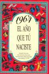 1964 EL AÑO QUE TÚ NACISTE