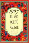 1967 EL AÑO QUE TU NACISTE