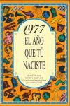 1977 EL AÑO QUE TU NACISTE