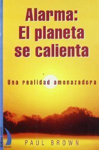 ALARMA EL PLANETA SE CALIENTA