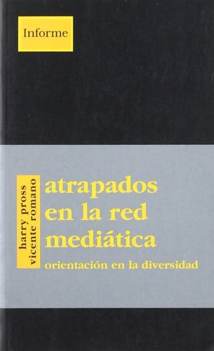 ATRAPADOS EN LA RED MEDÍÁTICA